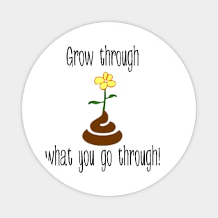 Grow Through Magnet